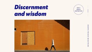 Read more about the article Discernment and Wisdom
