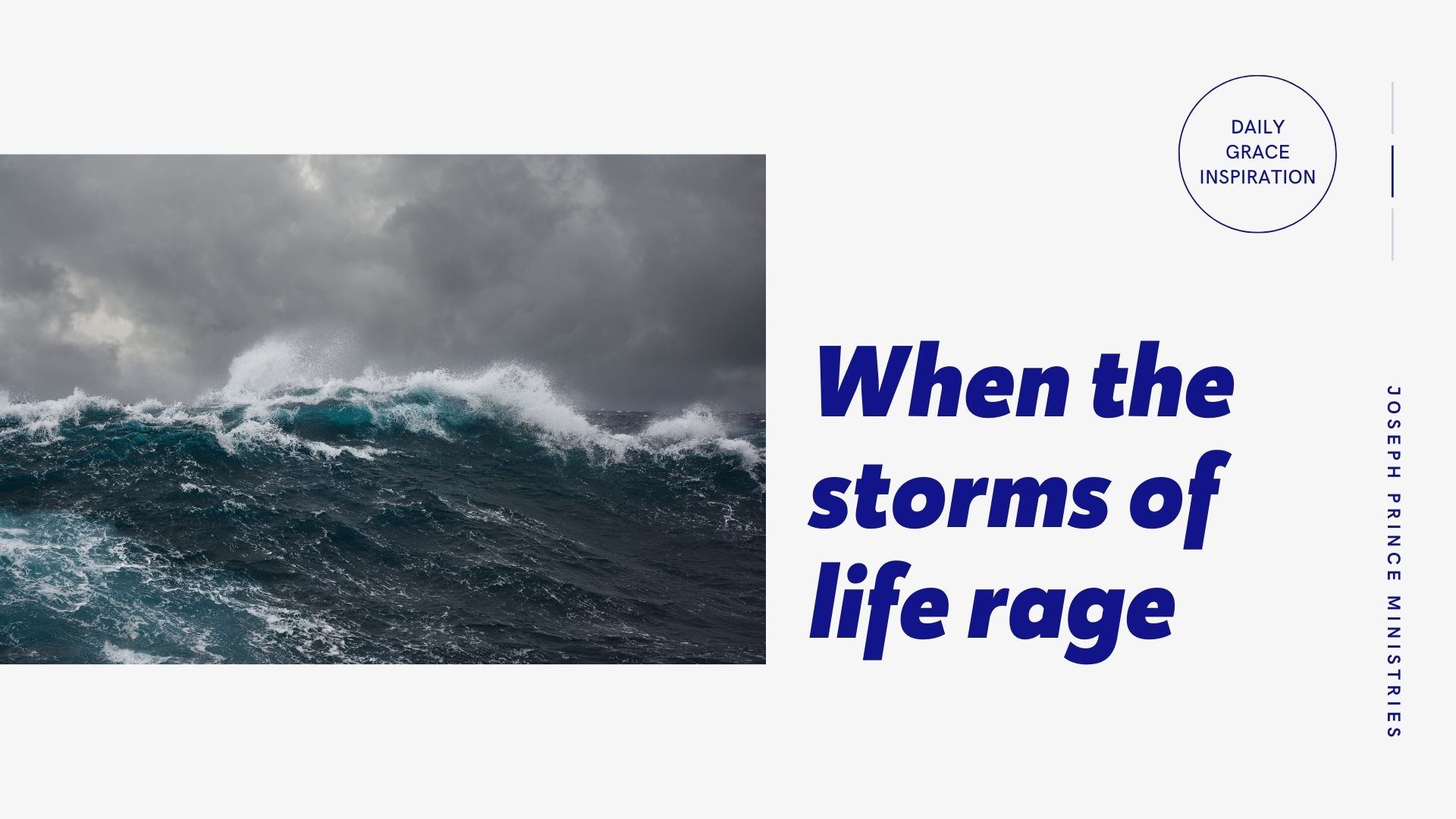 You are currently viewing When the Storms of Life Rage