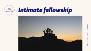Read more about the article Intimate Fellowship
