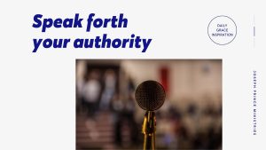 Read more about the article Speak Forth Your Authority