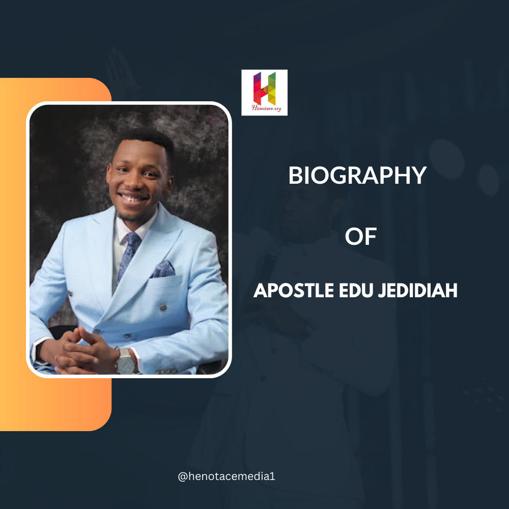 Biography of Apostle Edu Jedidiah