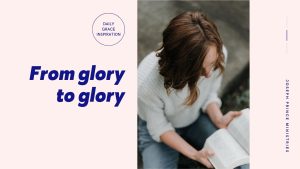 Read more about the article From Glory to Glory
