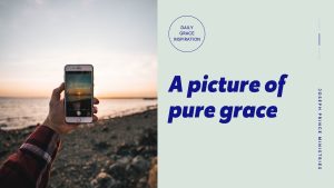 Read more about the article A Picture of Pure Grace