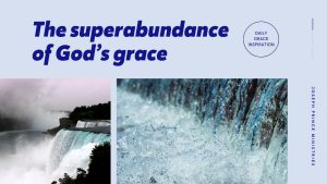 Read more about the article The Superabundance of God’s Grace