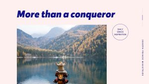 Read more about the article More than a Conqueror