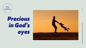 Read more about the article Precious in God’s Eyes