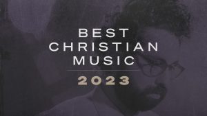 Read more about the article Best Christian Music of 2023