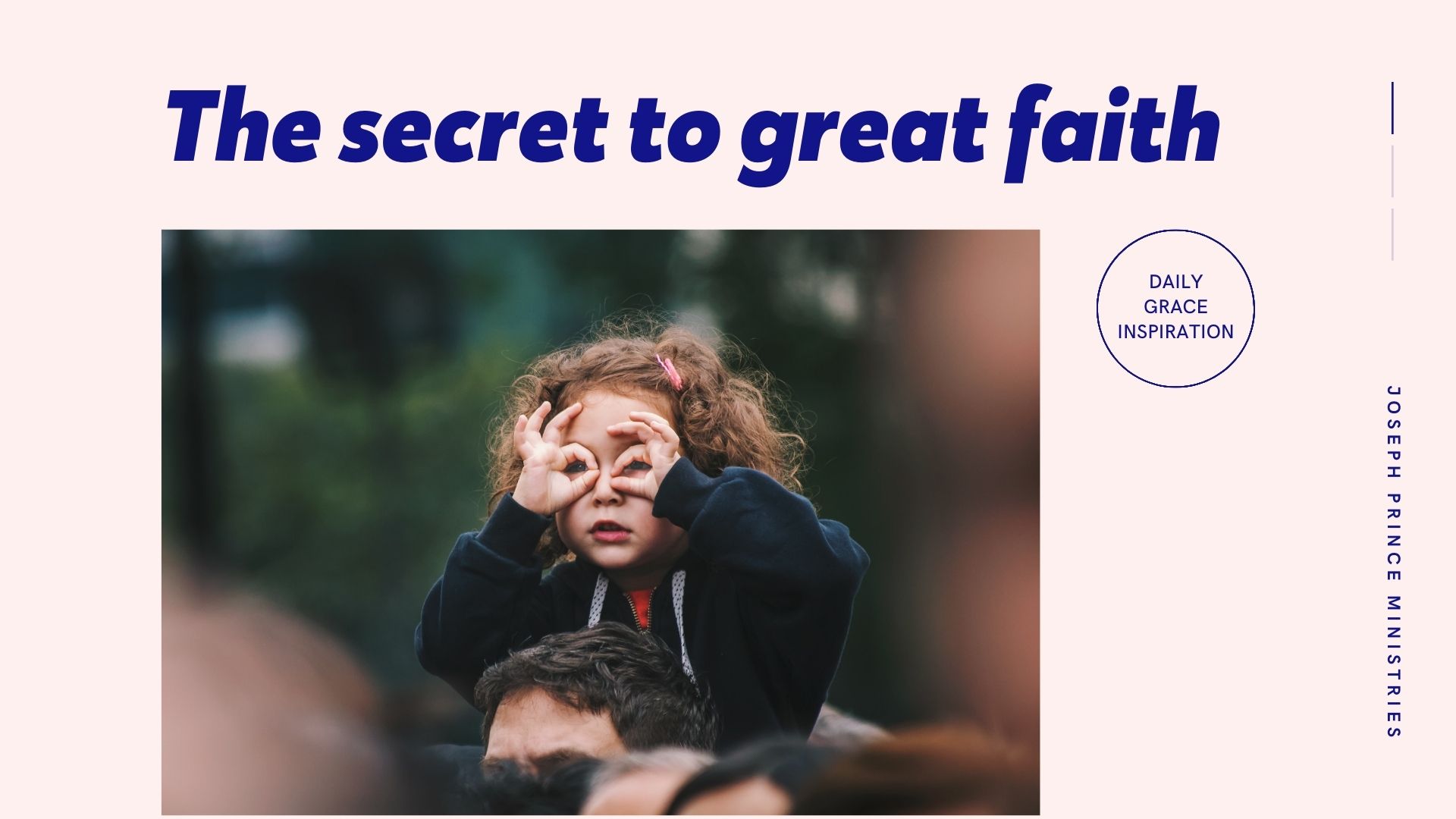 You are currently viewing The Secret to Great Faith
