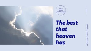 Read more about the article The Best That Heaven Has