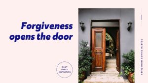 Read more about the article Forgiveness Opens the Door