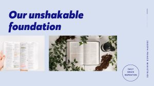 Read more about the article Our Unshakable Foundation