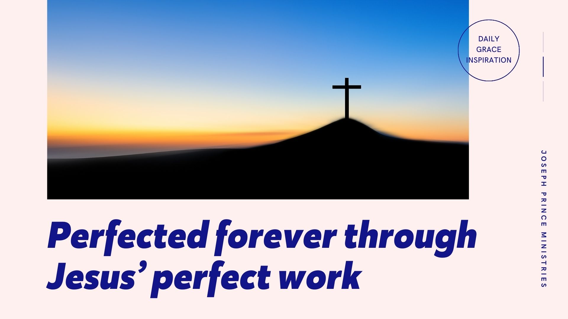 You are currently viewing Perfected Forever Through Jesus’ Perfect Work