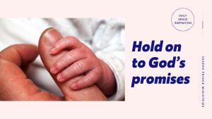 Read more about the article Hold On to God’s Promises