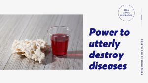 Read more about the article Power to Utterly Destroy Diseases
