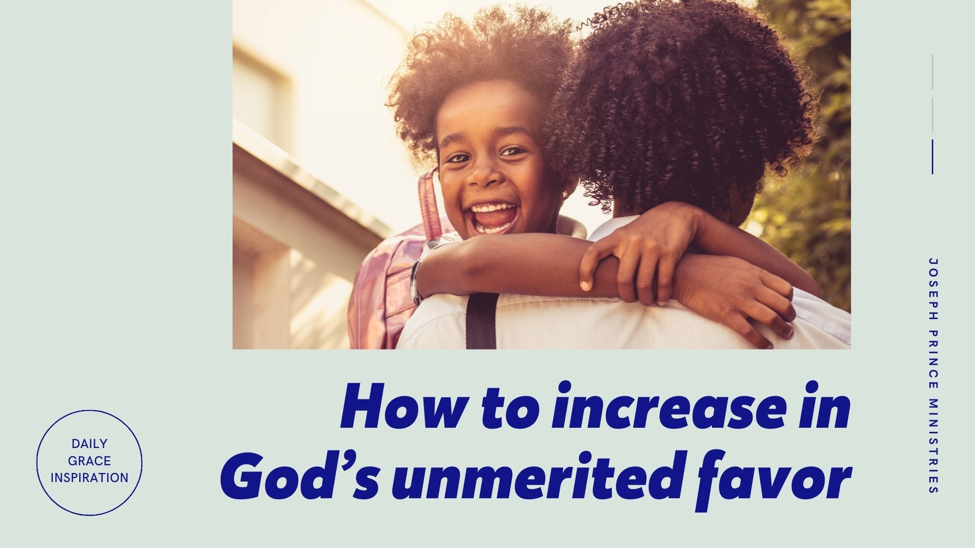 You are currently viewing How to Increase in God’s Unmerited Favor