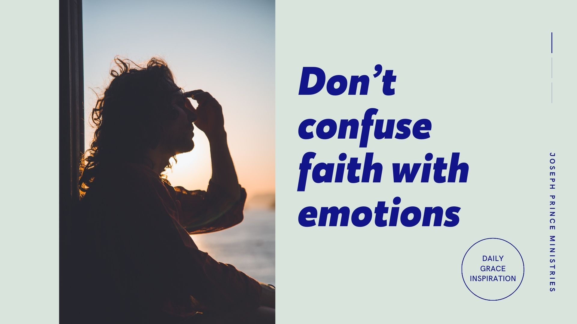 You are currently viewing Don’t Confuse Faith with Emotions