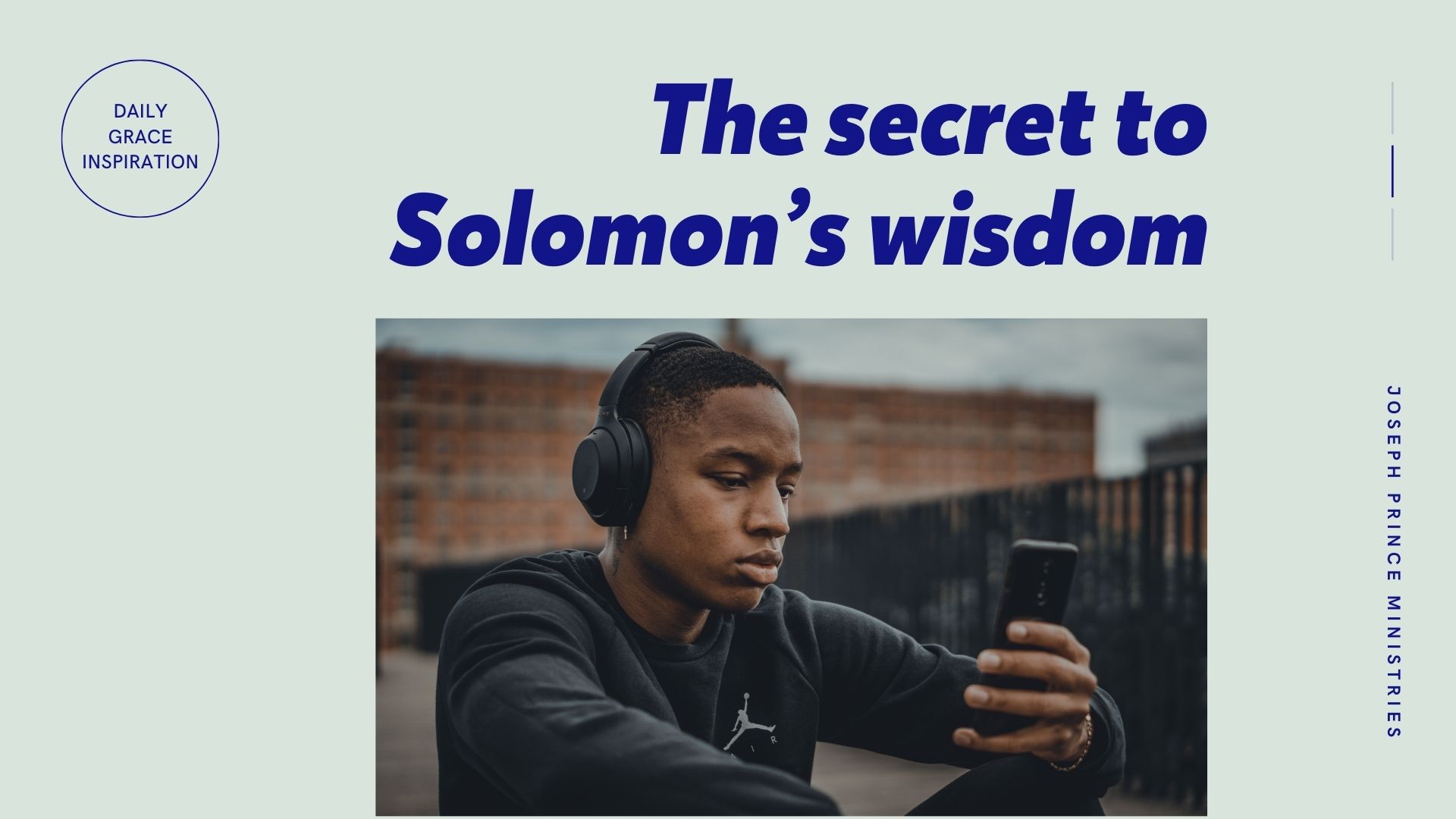 You are currently viewing The Secret to Solomon’s Wisdom