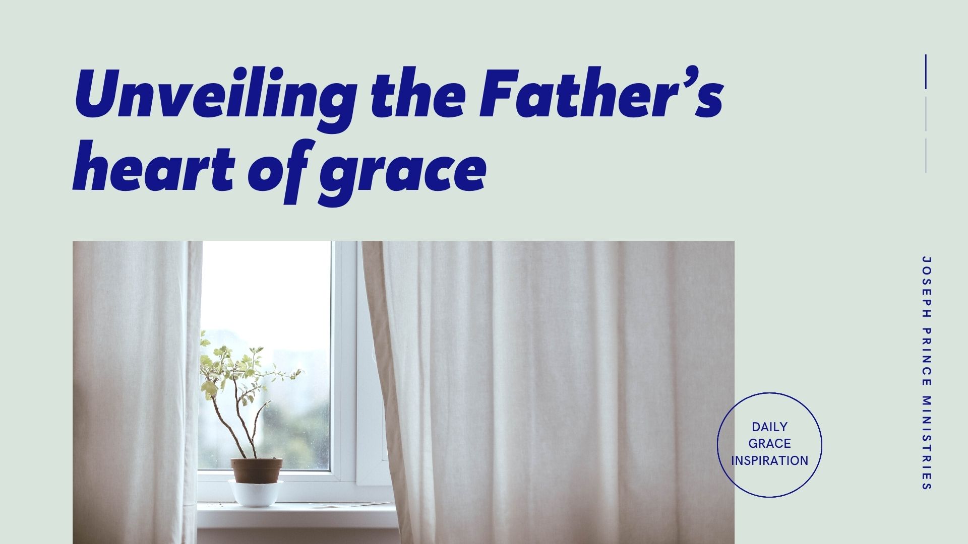 You are currently viewing Unveiling the Father’s Heart of Grace