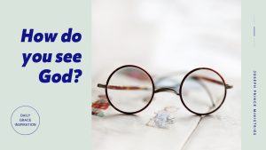 Read more about the article How Do You See God?