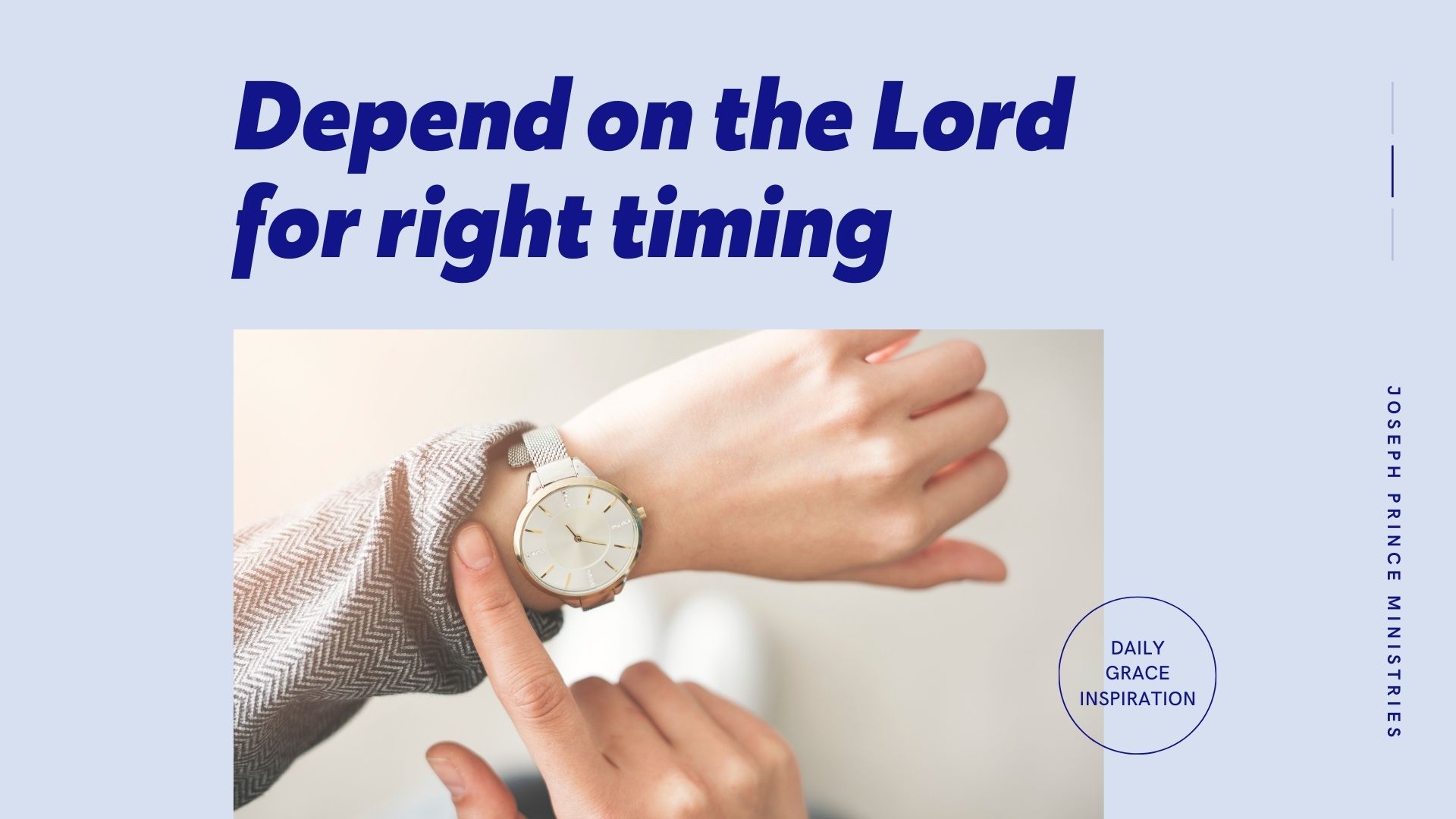 You are currently viewing Depend on the Lord for Right Timing