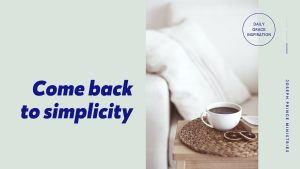 Read more about the article Come Back to Simplicity