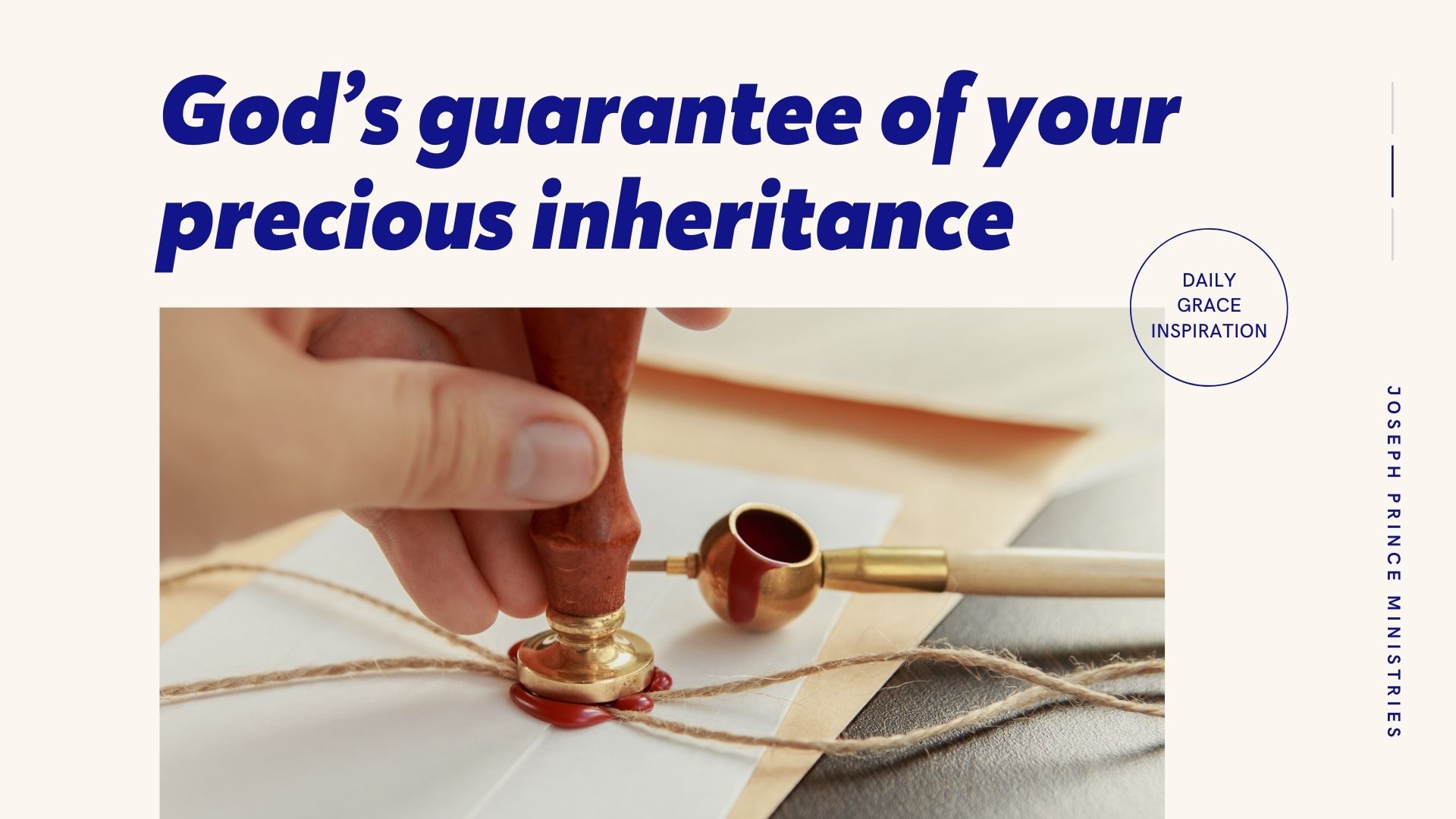 You are currently viewing God’s Guarantee of Your Precious Inheritance