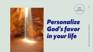 Read more about the article Personalize God’s Favor in Your Life