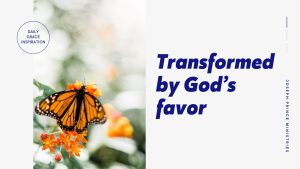 Read more about the article Transformed by God’s Favor