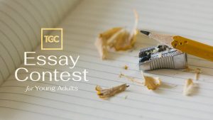 Read more about the article Announcing TGC’s 2024 Essay Contest for Young Adults