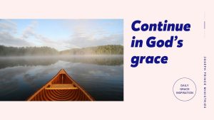 Read more about the article Continue in God’s Grace