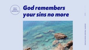 Read more about the article God Remembers Your Sins No More