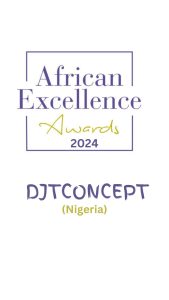 Read more about the article DJTCONCEPT Wins Prestigious African Excellence Award 2024