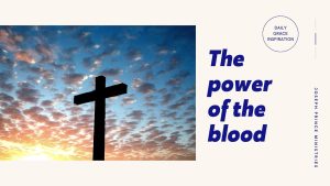 Read more about the article The Power of the Blood