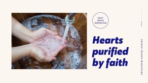 Read more about the article Hearts Purified by Faith